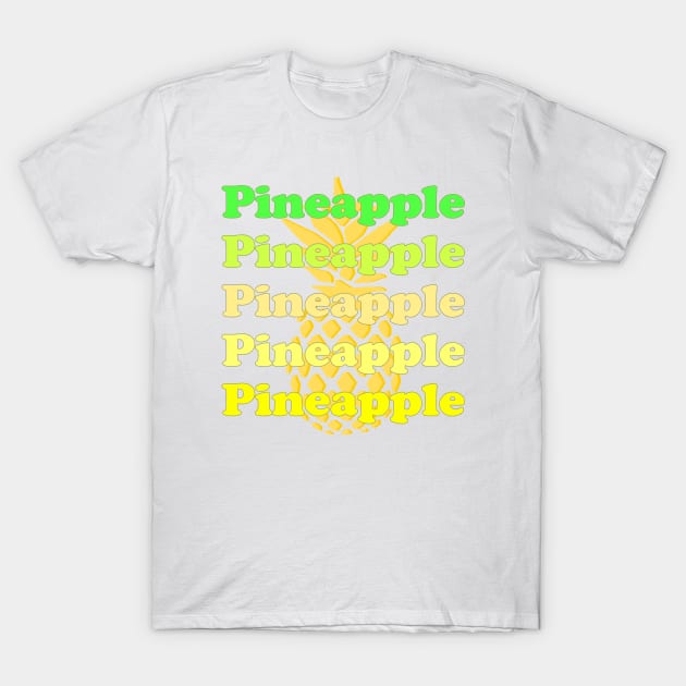 PINEAPPLE PINEAPPLE T-Shirt by Flabbart